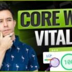 Core Web Vitals Explained: How to Make Your Website Faster & Better